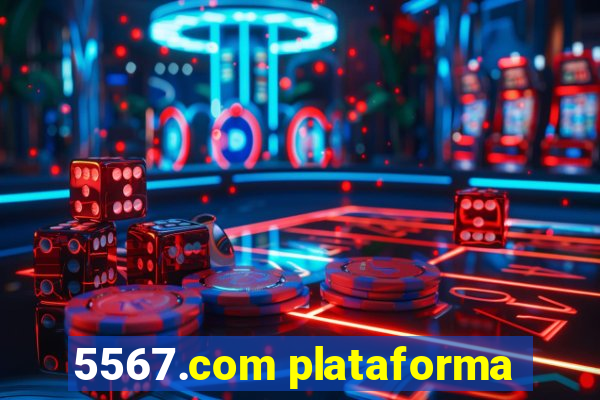 5567.com plataforma